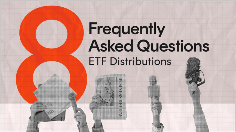 ETF distributions: frequently asked questions