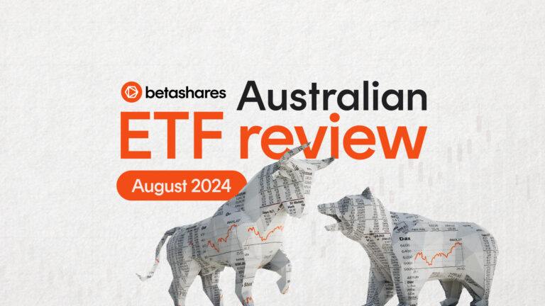 Betashares Australian ETF Review: August 2024